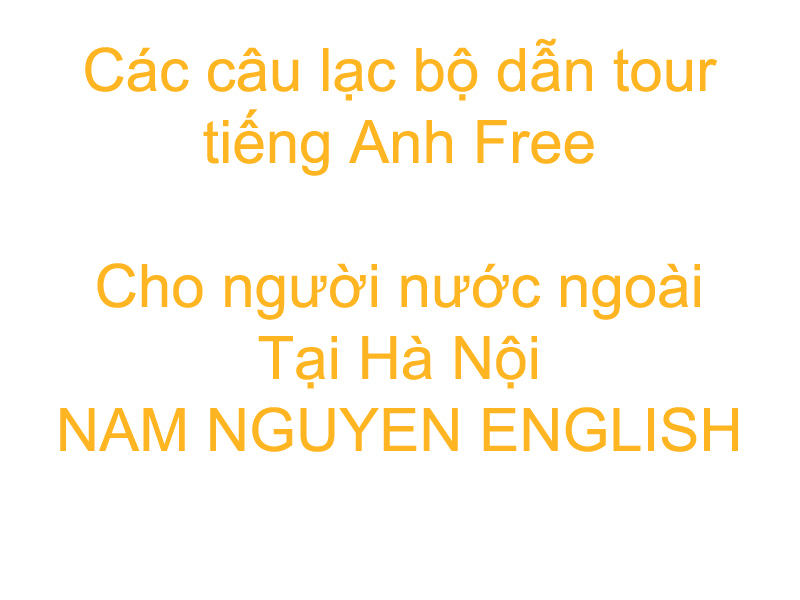 Câu lạc bộ dẫn tour tiếng Anh tại hà Nội