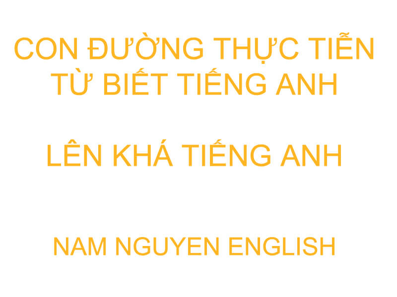 Biết tiếng Anh lên khá tiếng Anh