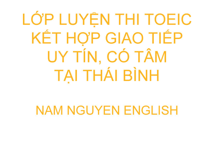 Lớp luyện thi TOEIC tại Thái Bình